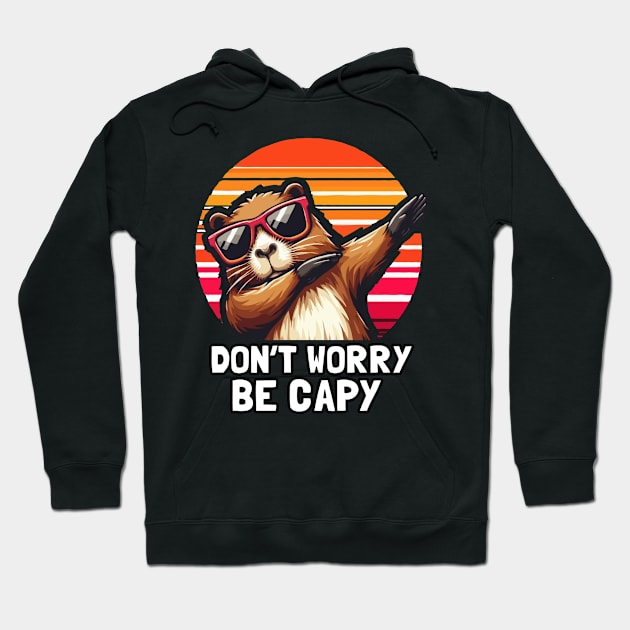 Retro Sunset Rodent Funny Capybara Dont Worry Be Capy Hoodie by MoDesigns22 